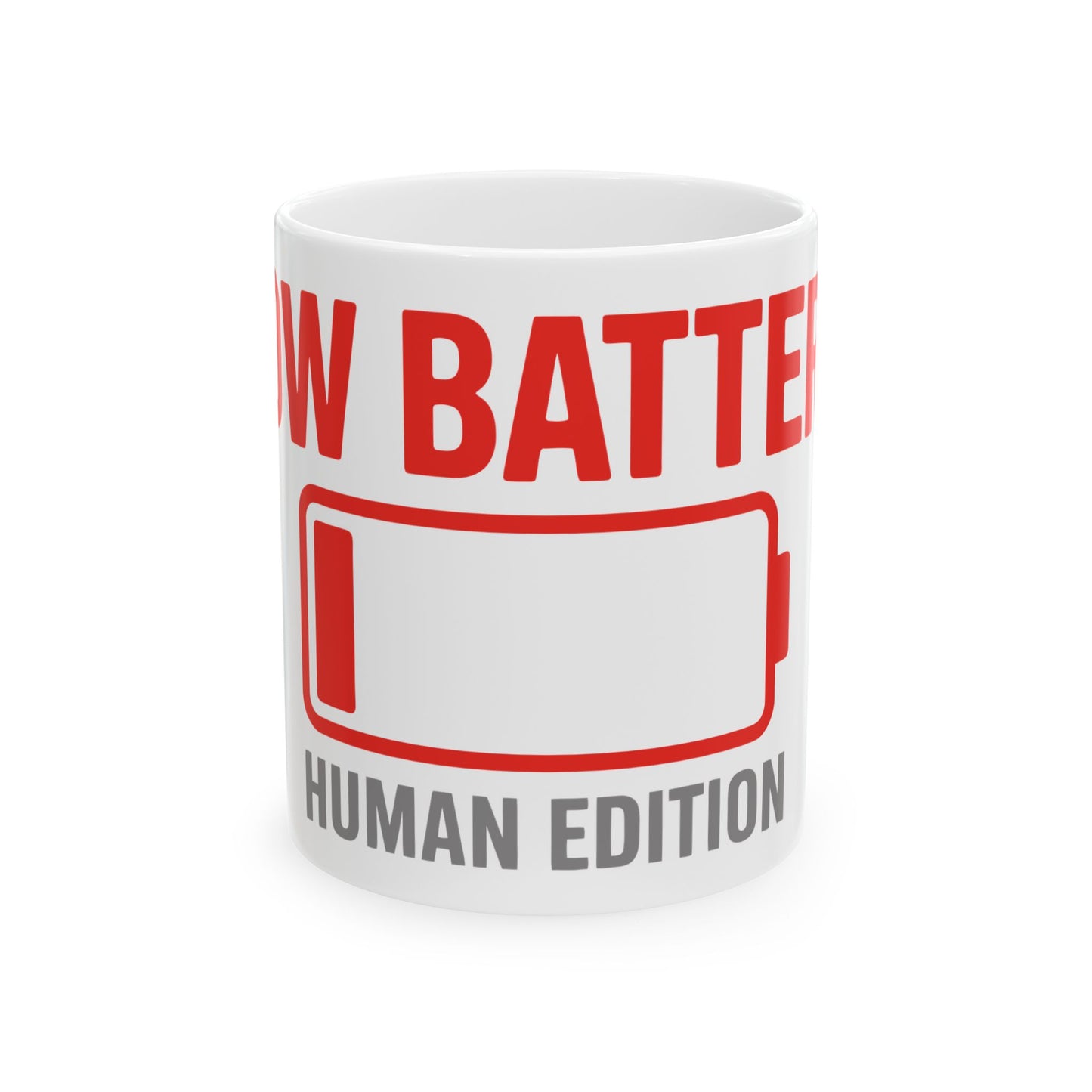 TEEZOCA ceramic mug with Low Battery Human Edition funny tired design