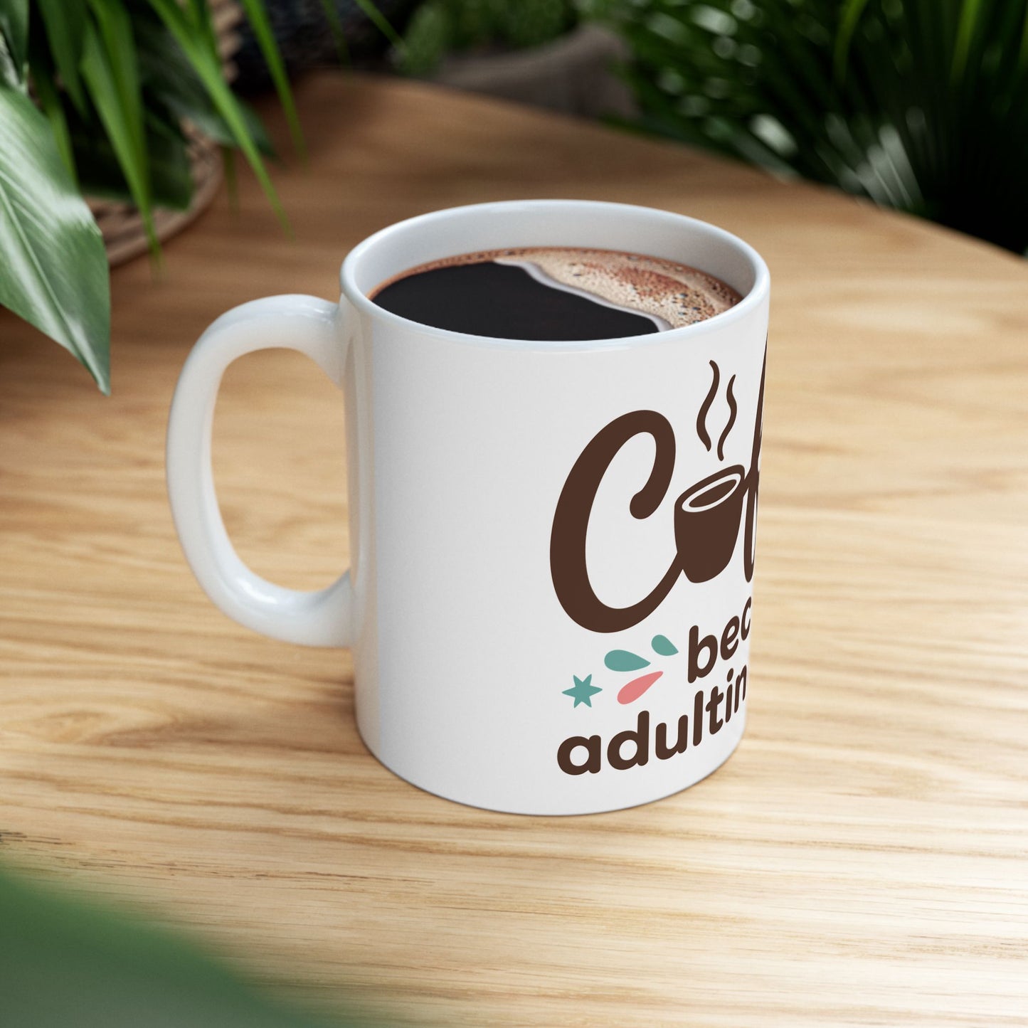 TEEZOCA coffee mug expressing adult life humor and caffeine love