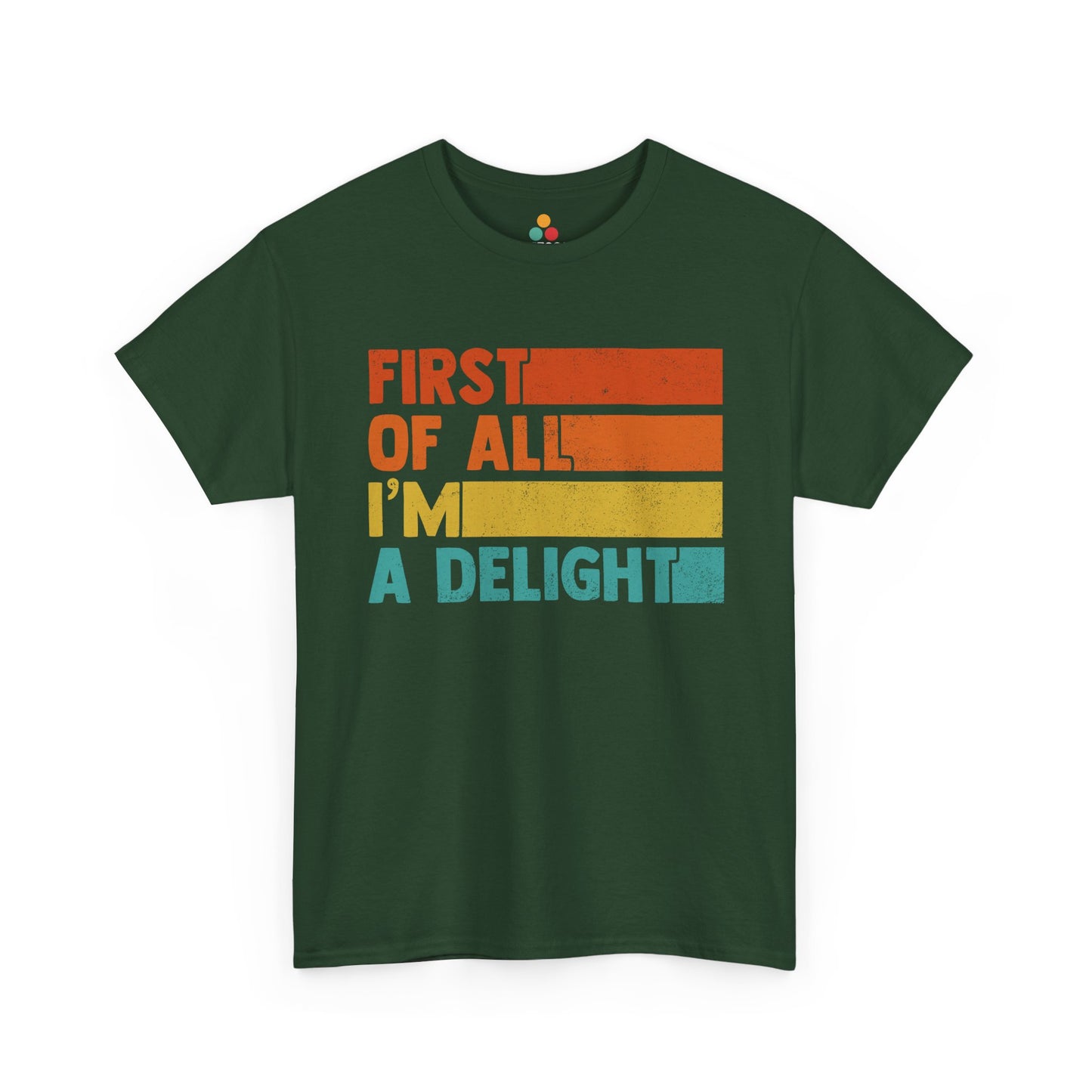 “Forest green t‑shirt with retro bars and ‘First Of All I’m A Delight’ lettering, flat front.”

