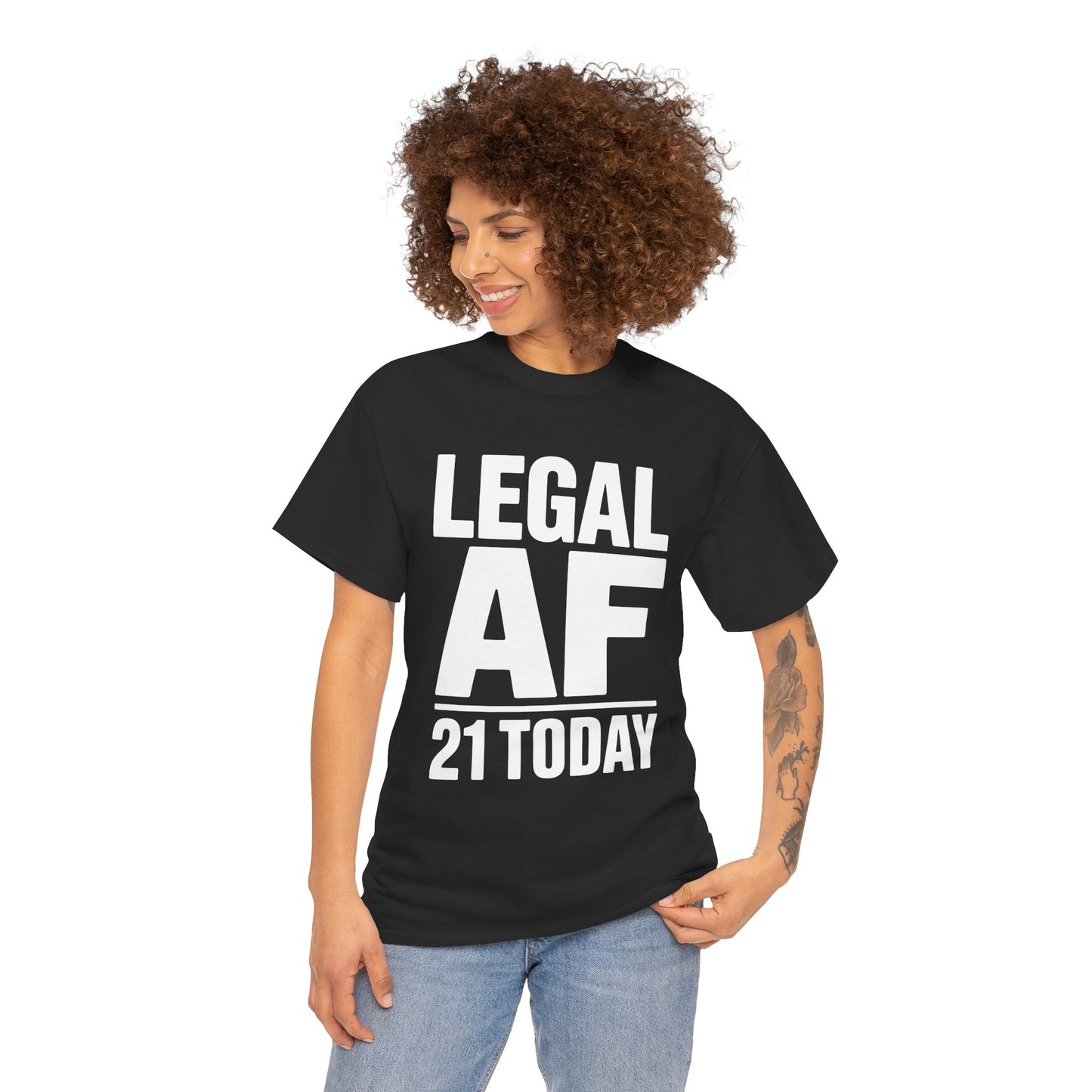 Person wearing a black t-shirt with 'LEGAL AF 21 TODAY' text on a white background