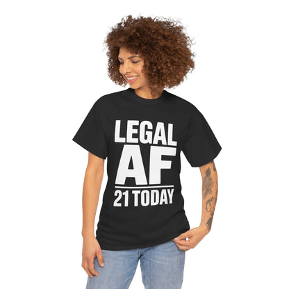 Person wearing a black t-shirt with 'LEGAL AF 21 TODAY' text on a white background