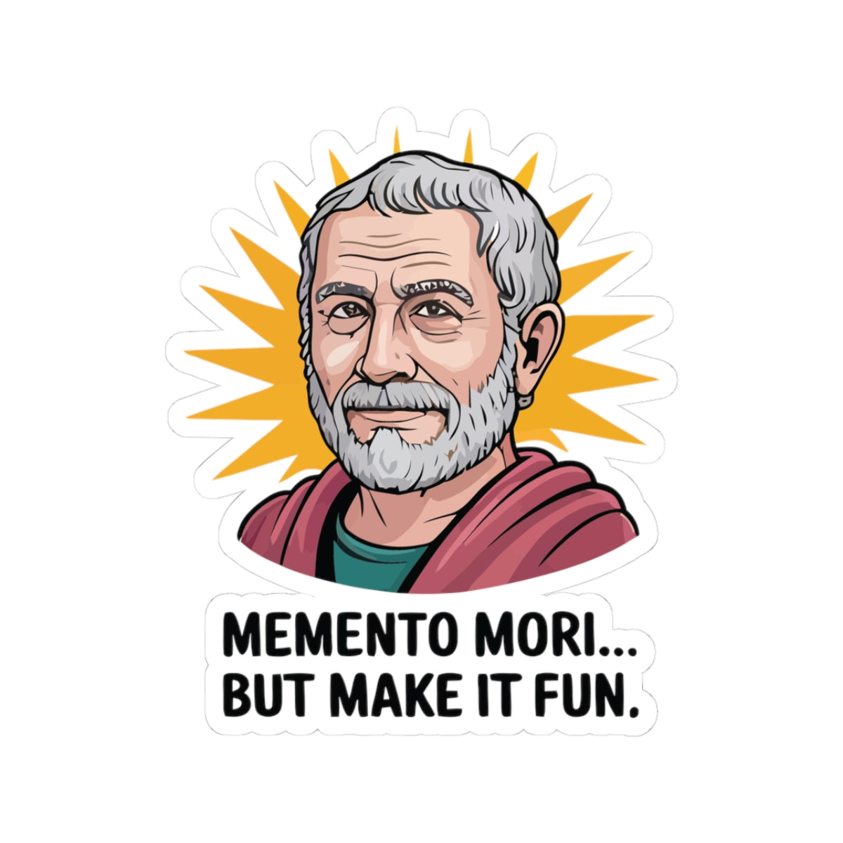 TEEZOCA memento mori but make it fun stoic sticker