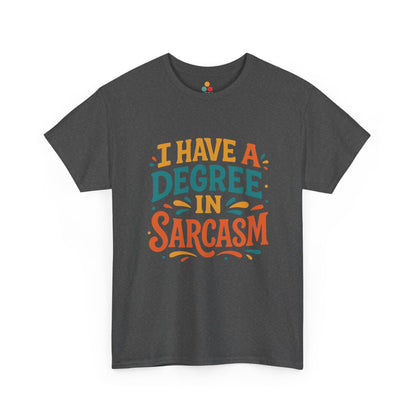 “Teezoca dark green I Have a Degree in Sarcasm shirt, playful colorful typography design, front view.”

