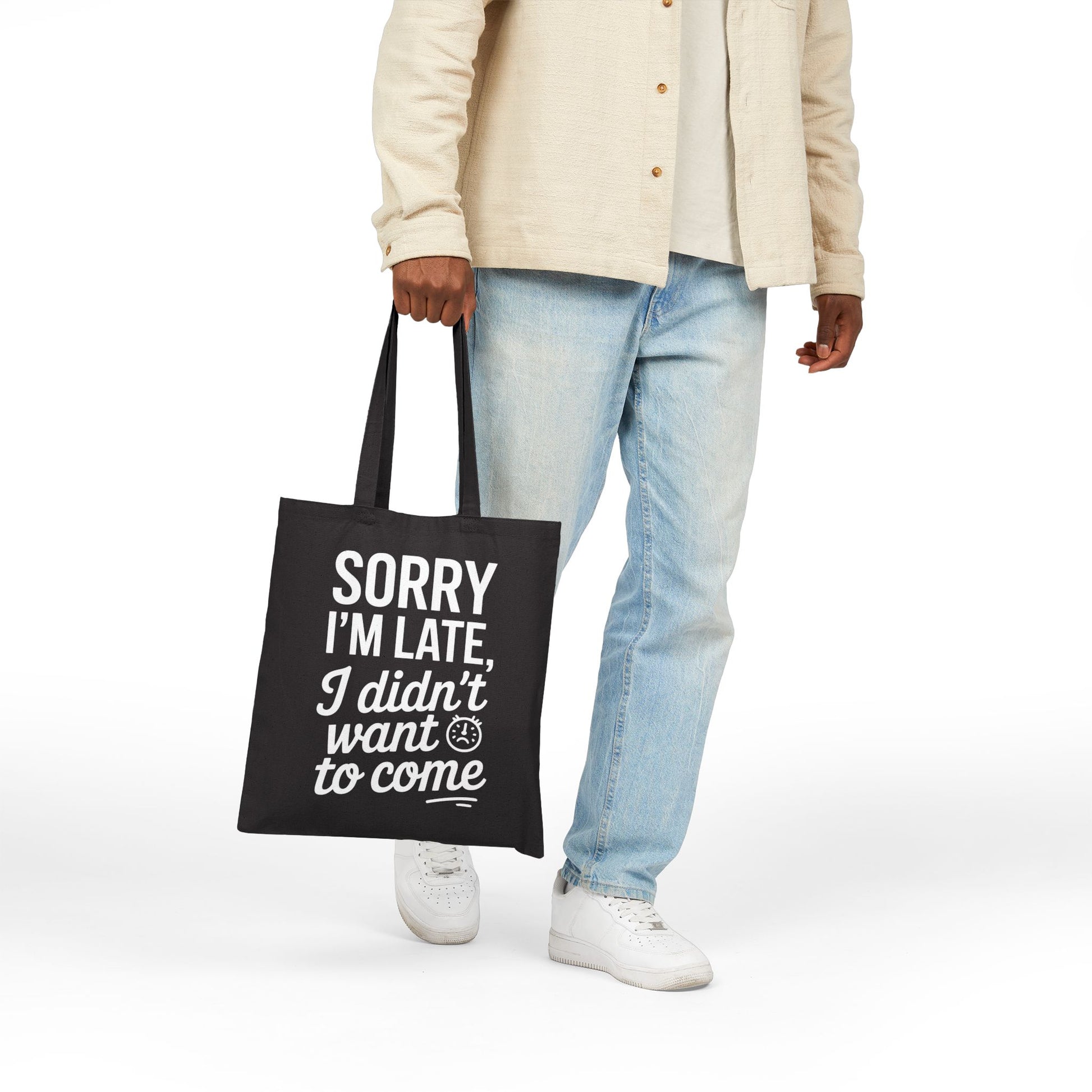 Bold typography design reading Sorry I’m Late I Didn’t Want to Come on a TEEZOCA tote bag