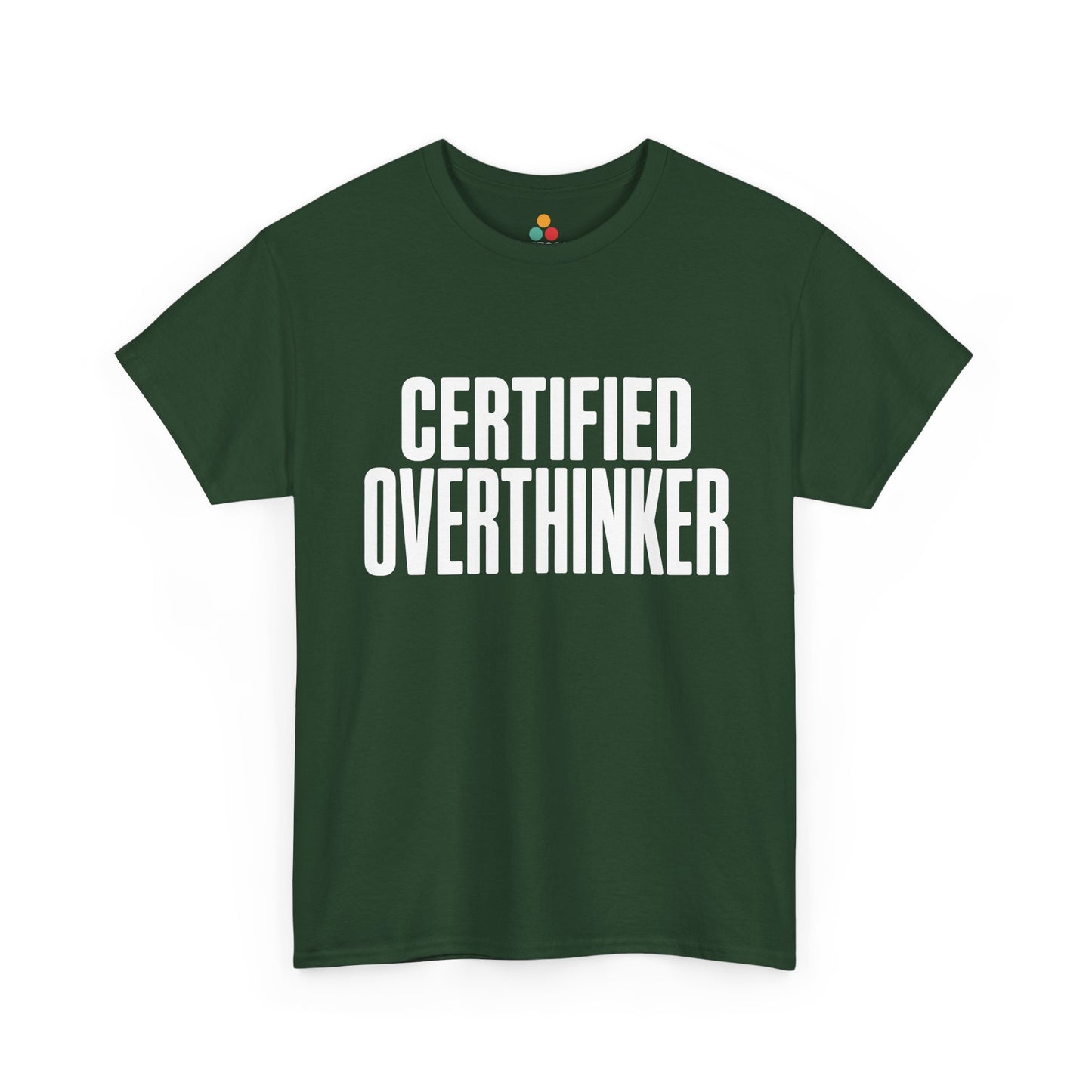 Green t-shirt with 'CERTIFIED OVERTHINKER' text on a white background | TEEZOCA
