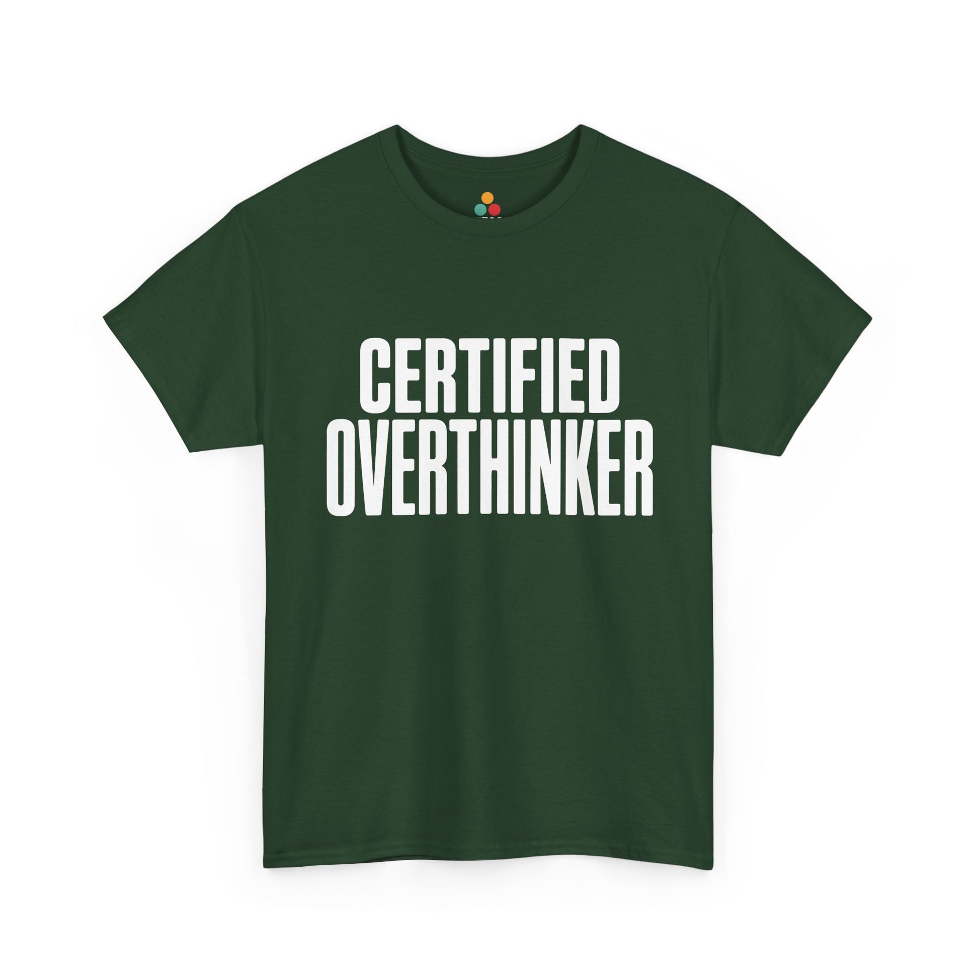 Green t-shirt with 'CERTIFIED OVERTHINKER' text on a white background | TEEZOCA