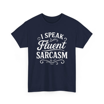 “Teezoca I Speak Fluent Sarcasm t-shirt, minimalist sarcastic typography design, navy blue tee, front view.”
