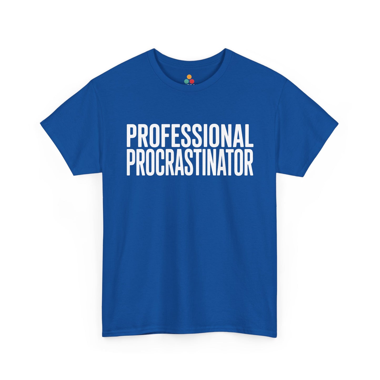 Blue t-shirt with 'PROFESSIONAL PROCRASTINATOR' text on a white background  | TEEZOCA