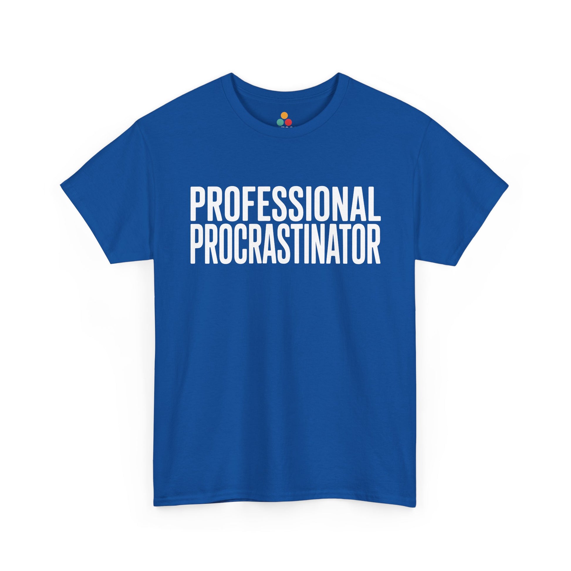 Blue t-shirt with 'PROFESSIONAL PROCRASTINATOR' text on a white background  | TEEZOCA