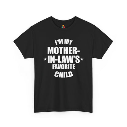 “Black t‑shirt with bold white text reading ‘I’m My Mother‑In‑Law’s Favorite Child’ with stars on each side, flat front view.”

