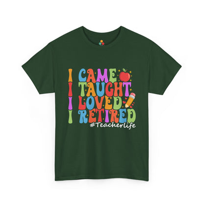 “Teezoca I Came Taught Loved Retired shirt, colorful teacher retirement graphic, forest green tee, flat lay.”

