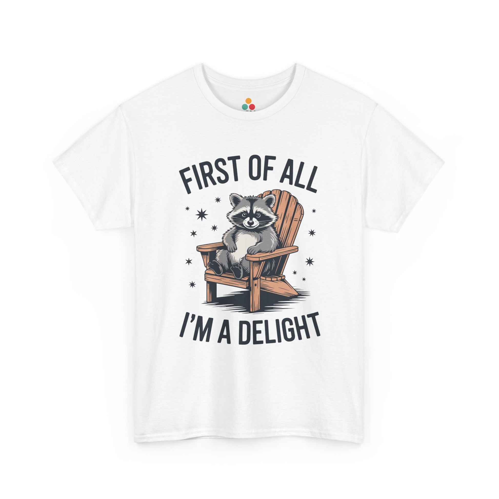 TEEZOCA white “First Of All I’m A Delight” raccoon in chair t‑shirt shown flat.