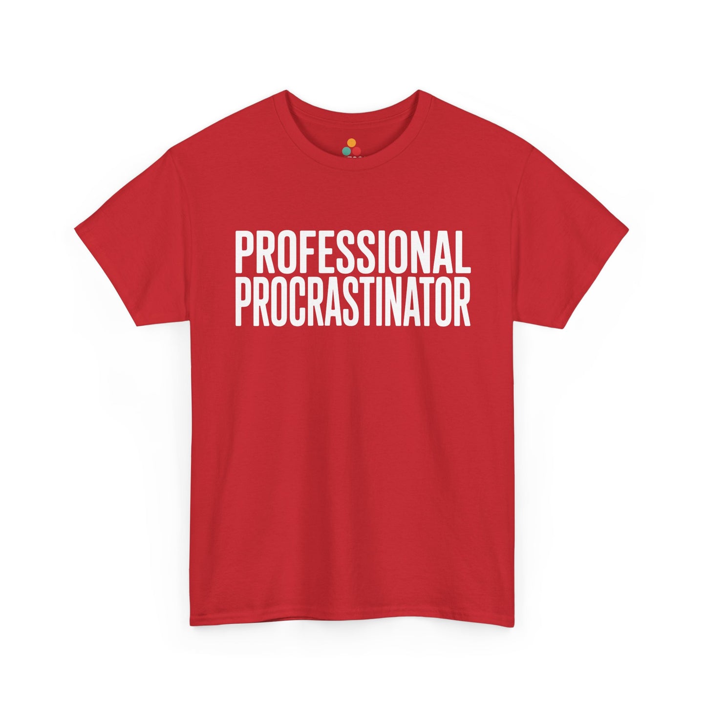Red t-shirt with 'PROFESSIONAL PROCRASTINATOR' text on a white background  | TEEZOCA