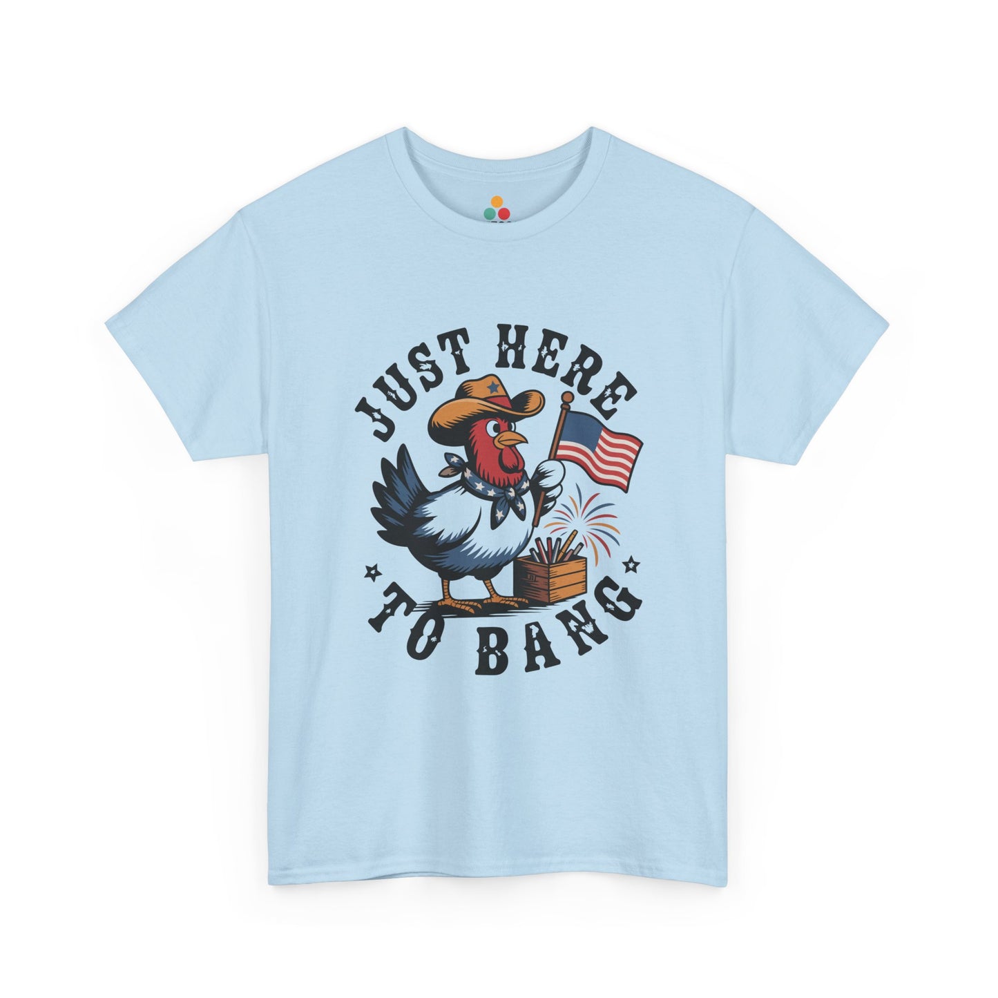 Funny Rooster Shirt — Just Here to Bang 4th of July T-shirt | TEEZOCA 