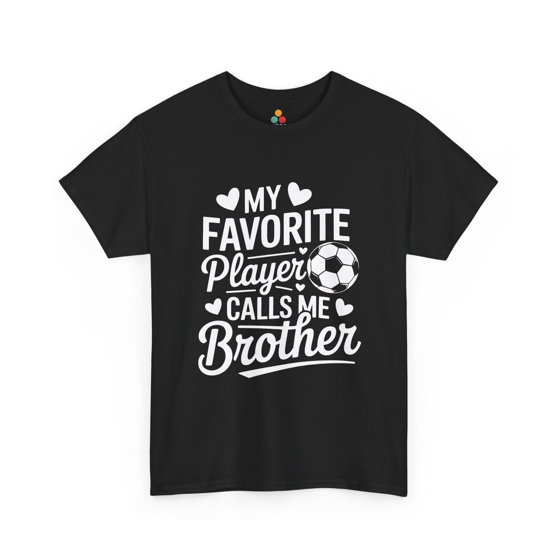My Favorite Player Calls Me Brother Soccer T-Shirt – Sports Sibling Gift | TEEZOCA 