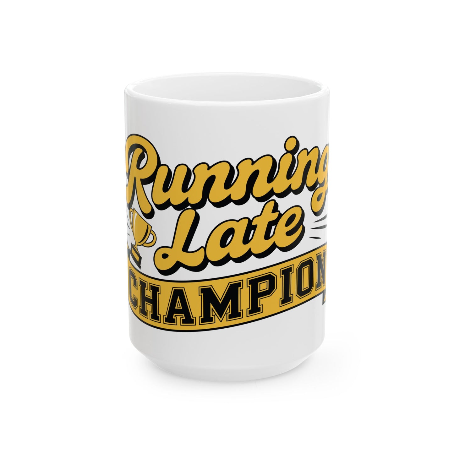 TEEZOCA Running Late Champion funny ceramic mug design