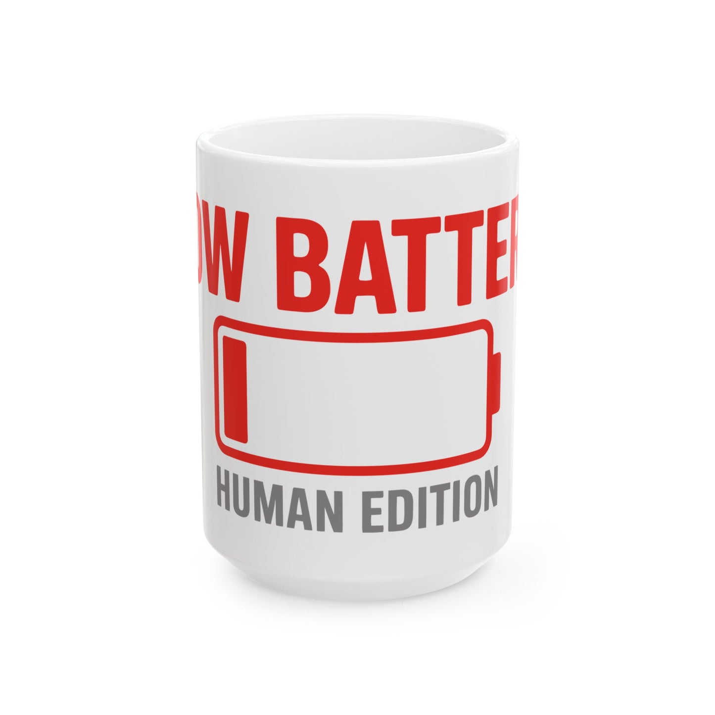 TEEZOCA coffee mug featuring Low Battery Human Edition battery graphic