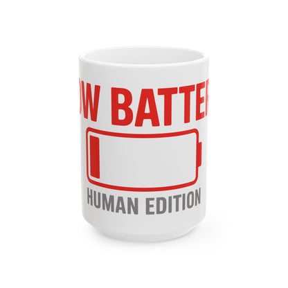 TEEZOCA coffee mug featuring Low Battery Human Edition battery graphic