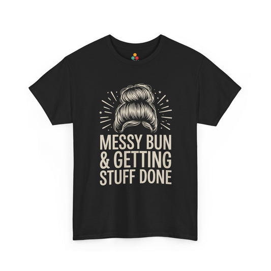 TEEZOCA black "Messy Bun & Getting Stuff Done" graphic t‑shirt shown flat.