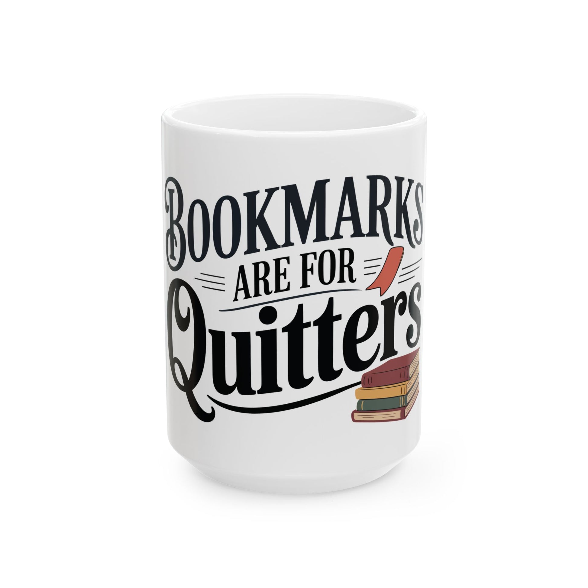 TEEZOCA book lover mug showing Bookmarks Are for Quitters text and bookmark graphic