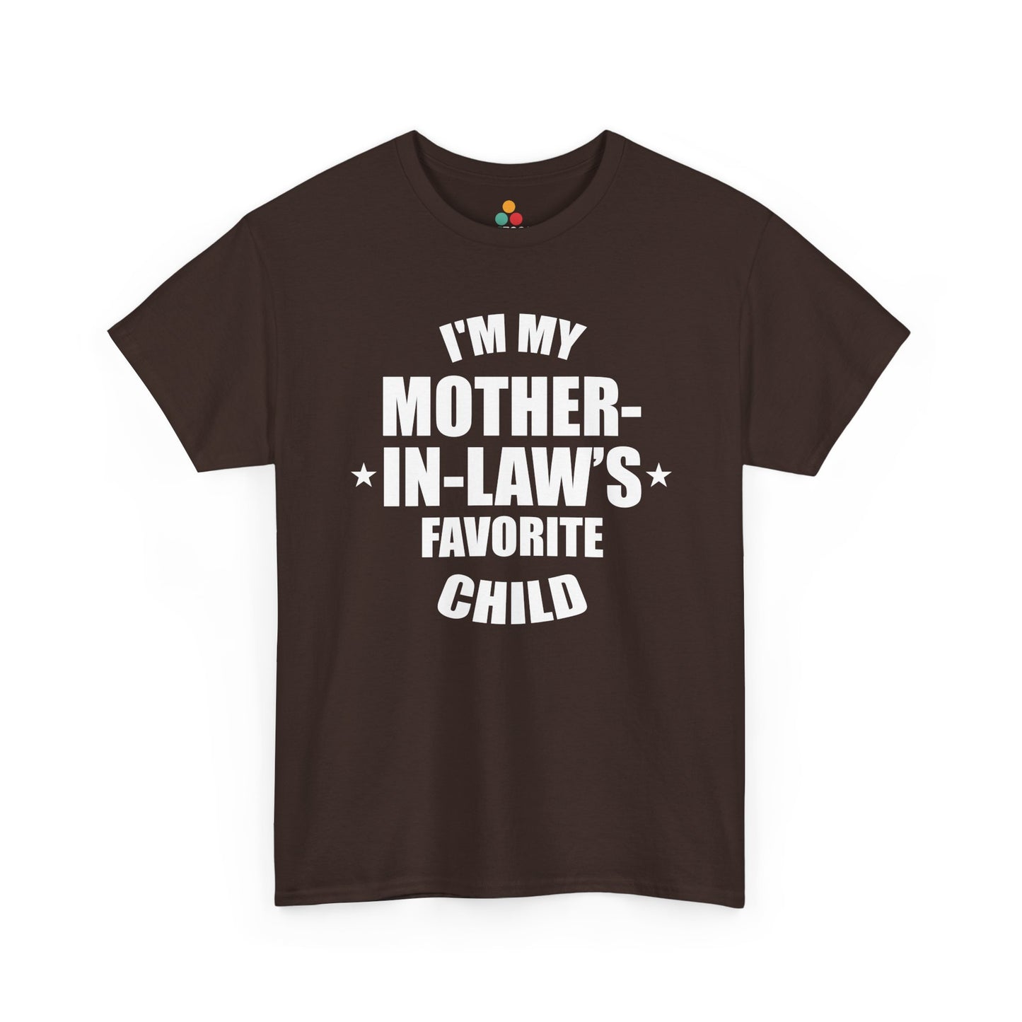 “Brown ‘I’m My Mother‑In‑Law’s Favorite Child’ unisex tee with bold white lettering, flat front.”

