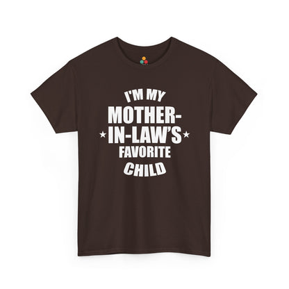 “Brown ‘I’m My Mother‑In‑Law’s Favorite Child’ unisex tee with bold white lettering, flat front.”

