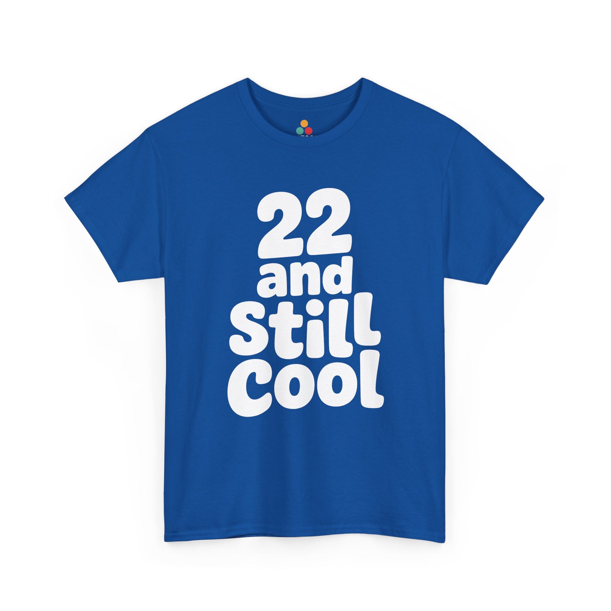 Blue t-shirt with '22 and Still Cool' text on a white background