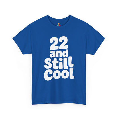 Blue t-shirt with '22 and Still Cool' text on a white background