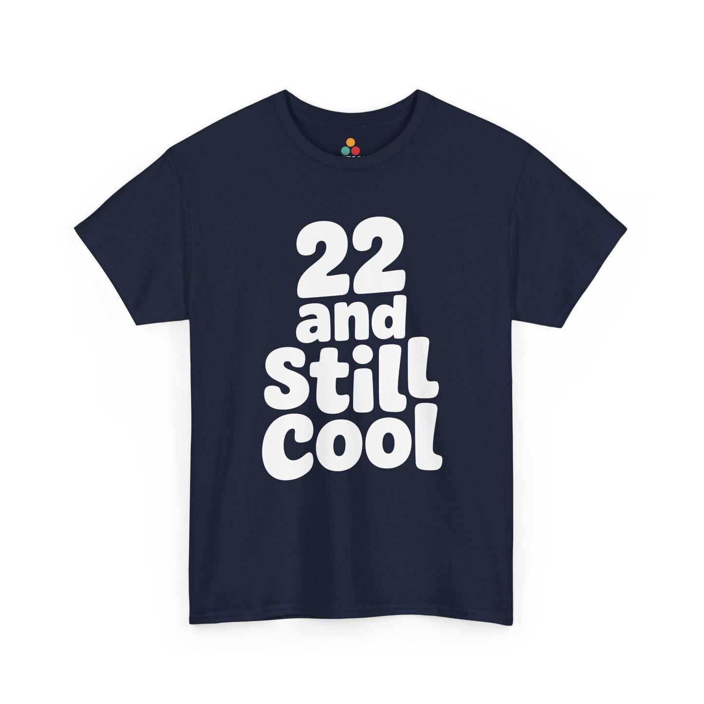 Navy blue t-shirt with '22 and Still Cool' text on a white background