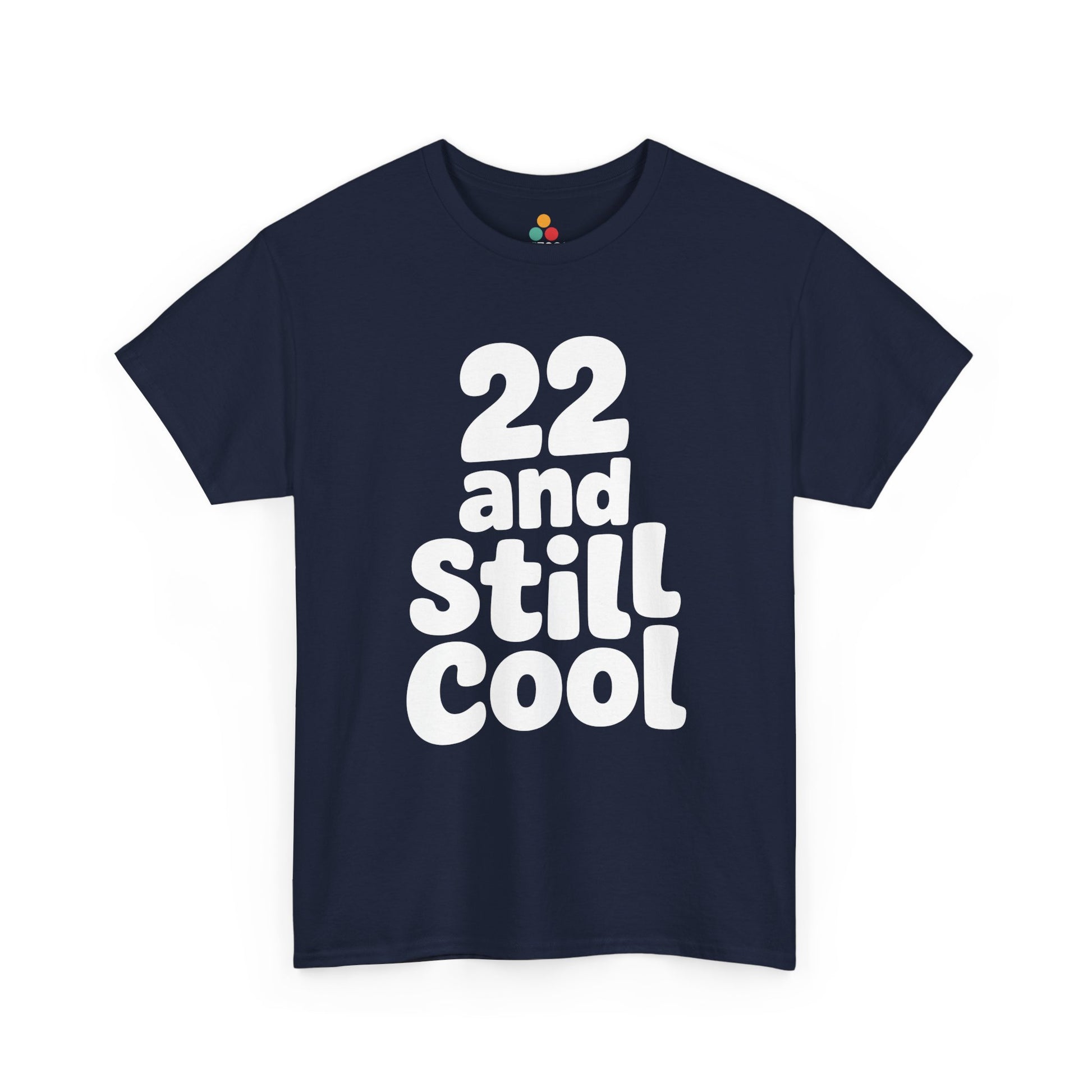 Navy blue t-shirt with '22 and Still Cool' text on a white background
