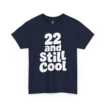 Navy blue t-shirt with '22 and Still Cool' text on a white background