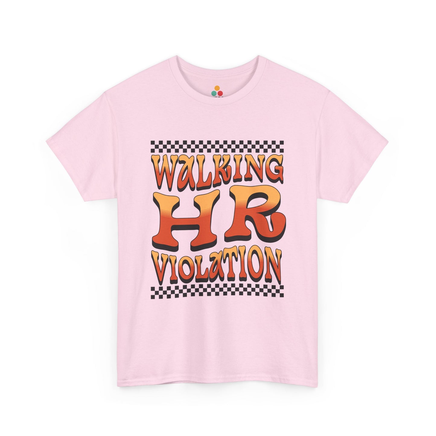 Pink t-shirt with 'Walking HR Violation' text on a white background