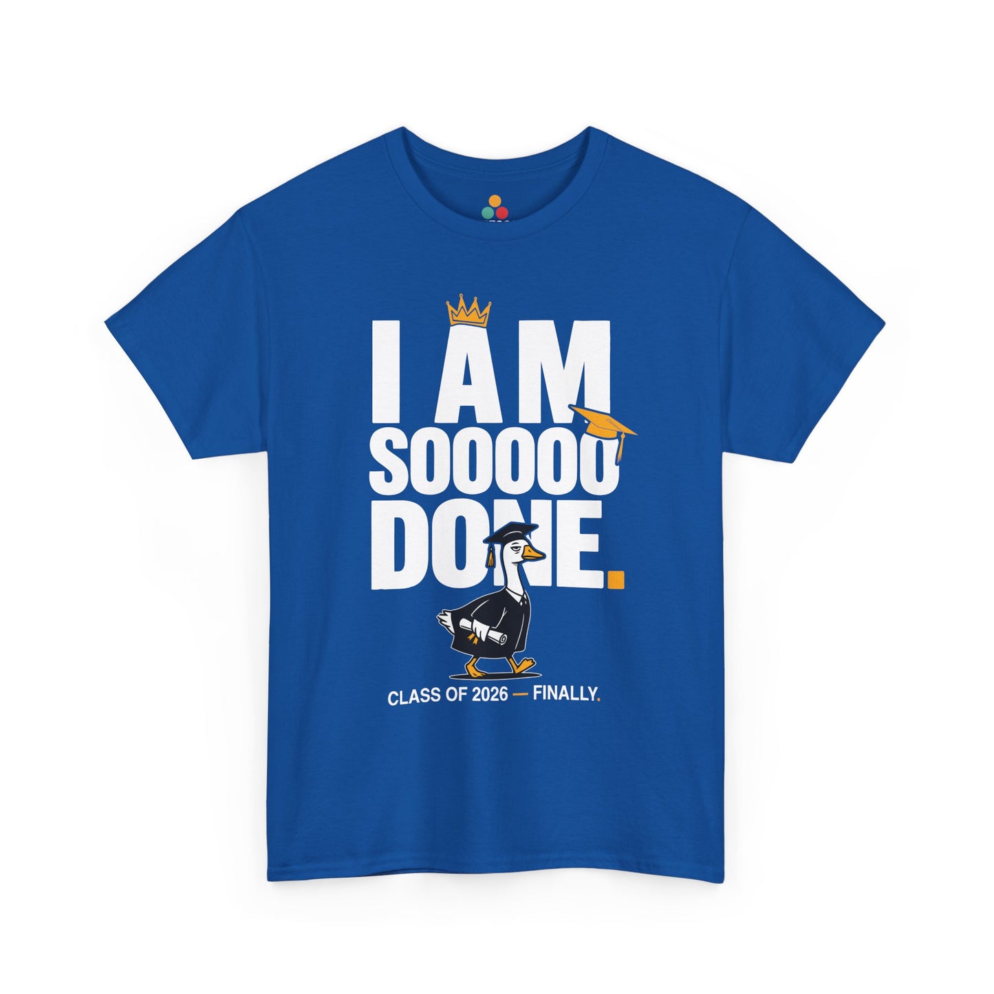 Funny Silly Goose Graduation T-Shirt I Am So Done Class of 2026 Shirt Gift Graduate | TEEZOCA 