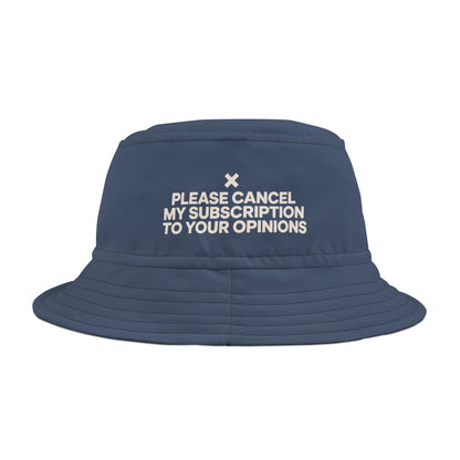 Funny sarcast navy bucket hat with 'Please Cancel My Subscription To Your Opinions' text  on a white background. TEEZOCA