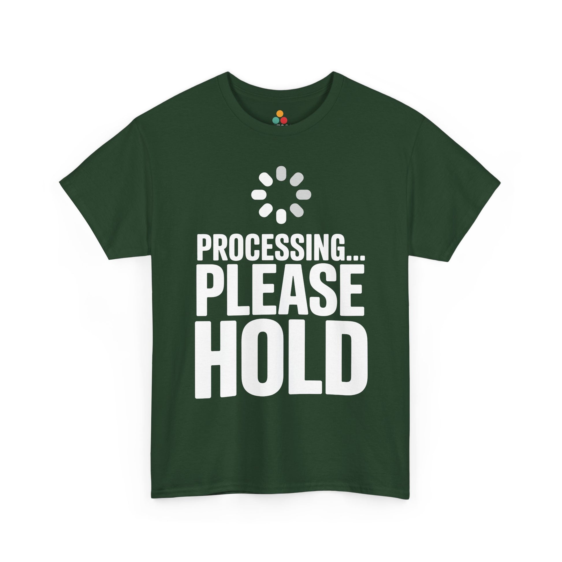 Green t-shirt with 'Processing... Please Hold' text and loading symbol on a white background | TEEZOCA