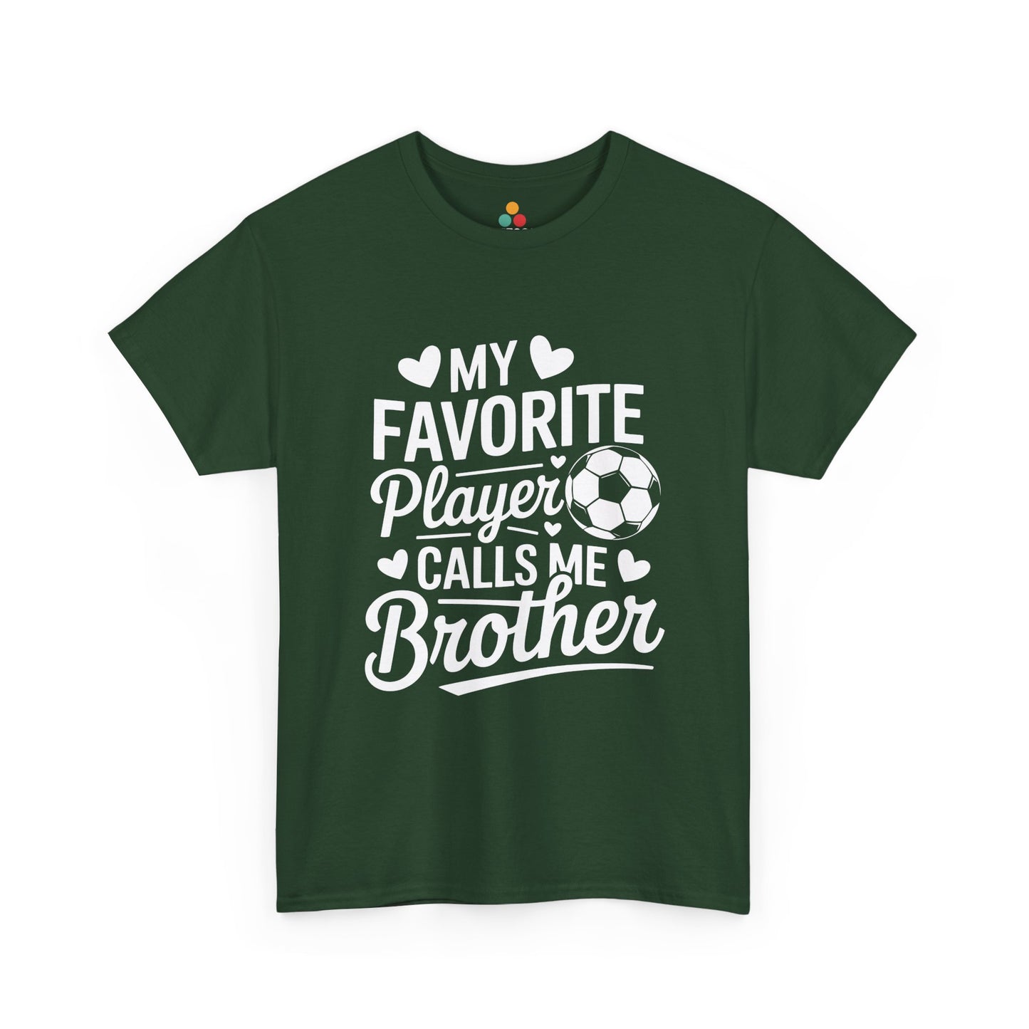 My Favorite Player Calls Me Brother Soccer T-Shirt – Sports Sibling Gift | TEEZOCA 