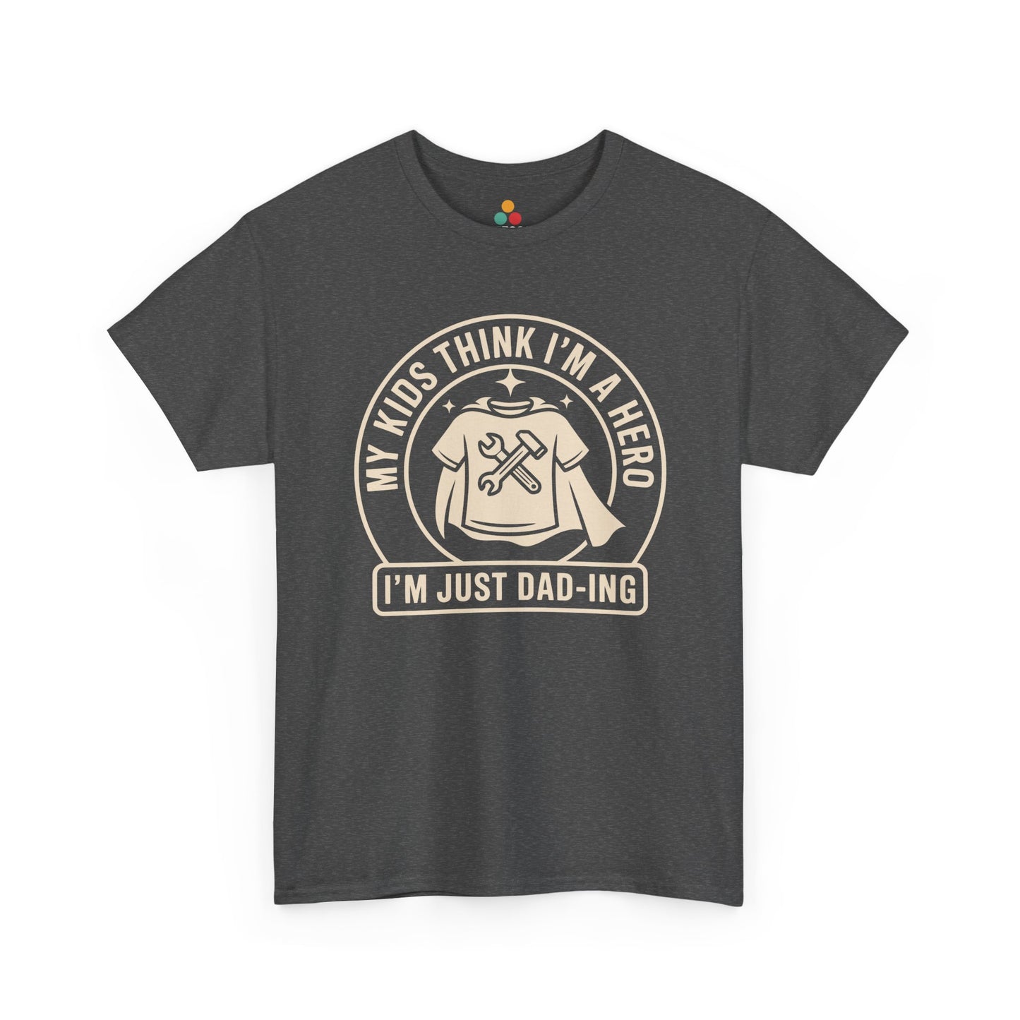 TEEZOCA dark gray “My Kids Think I’m A Hero I’m Just Dad‑ing” sarcastic dad T‑shirt shown flat.