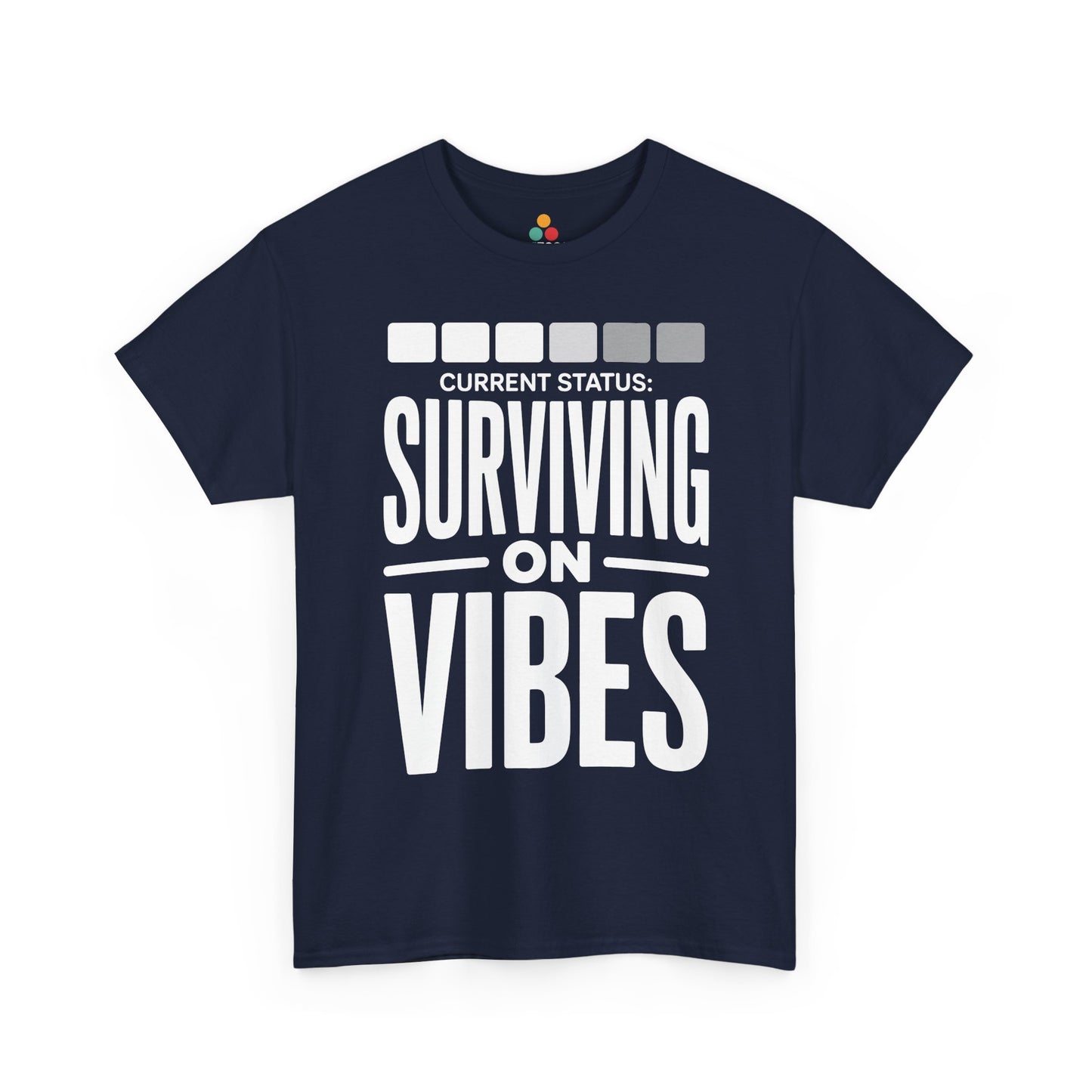 Navy blue t-shirt with white text 'CURRENT STATUS: Surviving on VIBES' on a white background | TEEZOCA