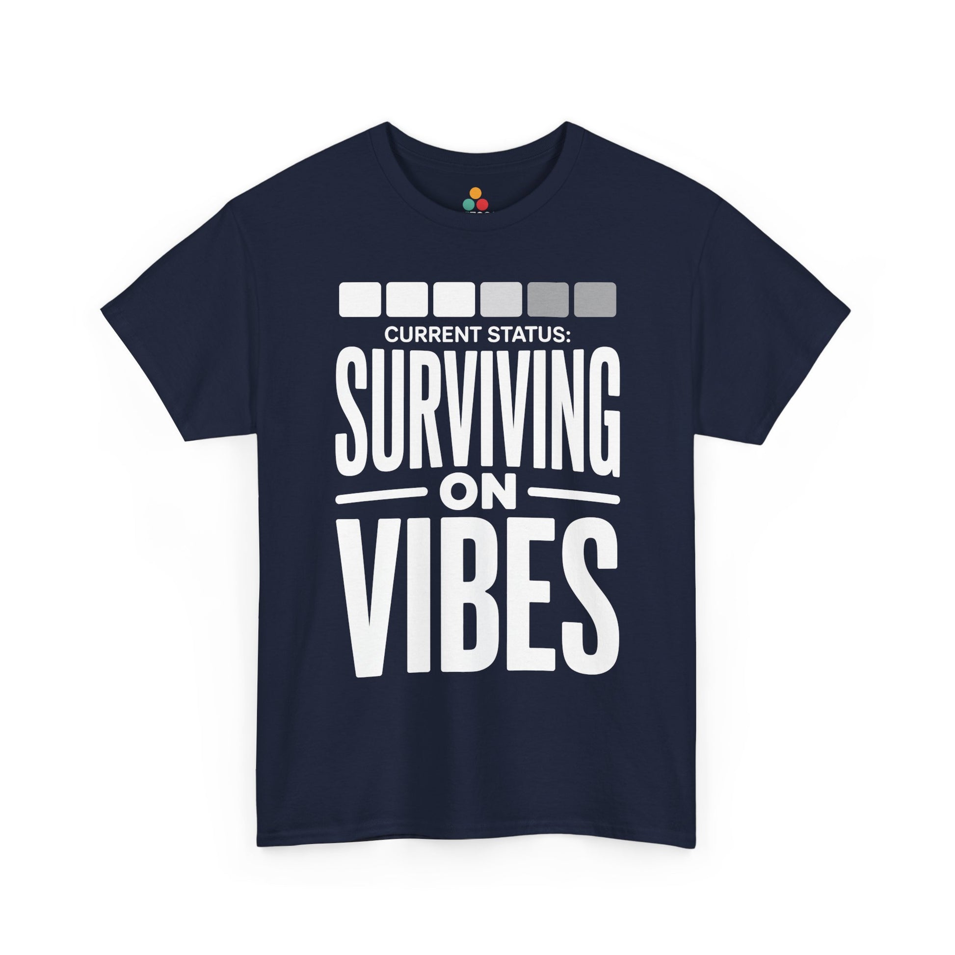 Navy blue t-shirt with white text 'CURRENT STATUS: Surviving on VIBES' on a white background | TEEZOCA