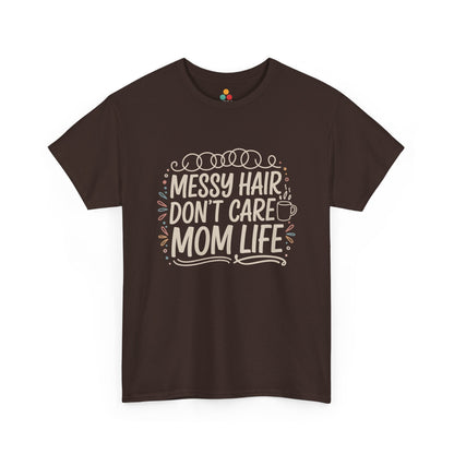 TEEZOCA brown “Messy Hair Don’t Care Mom Life” mom life t‑shirt displayed flat.