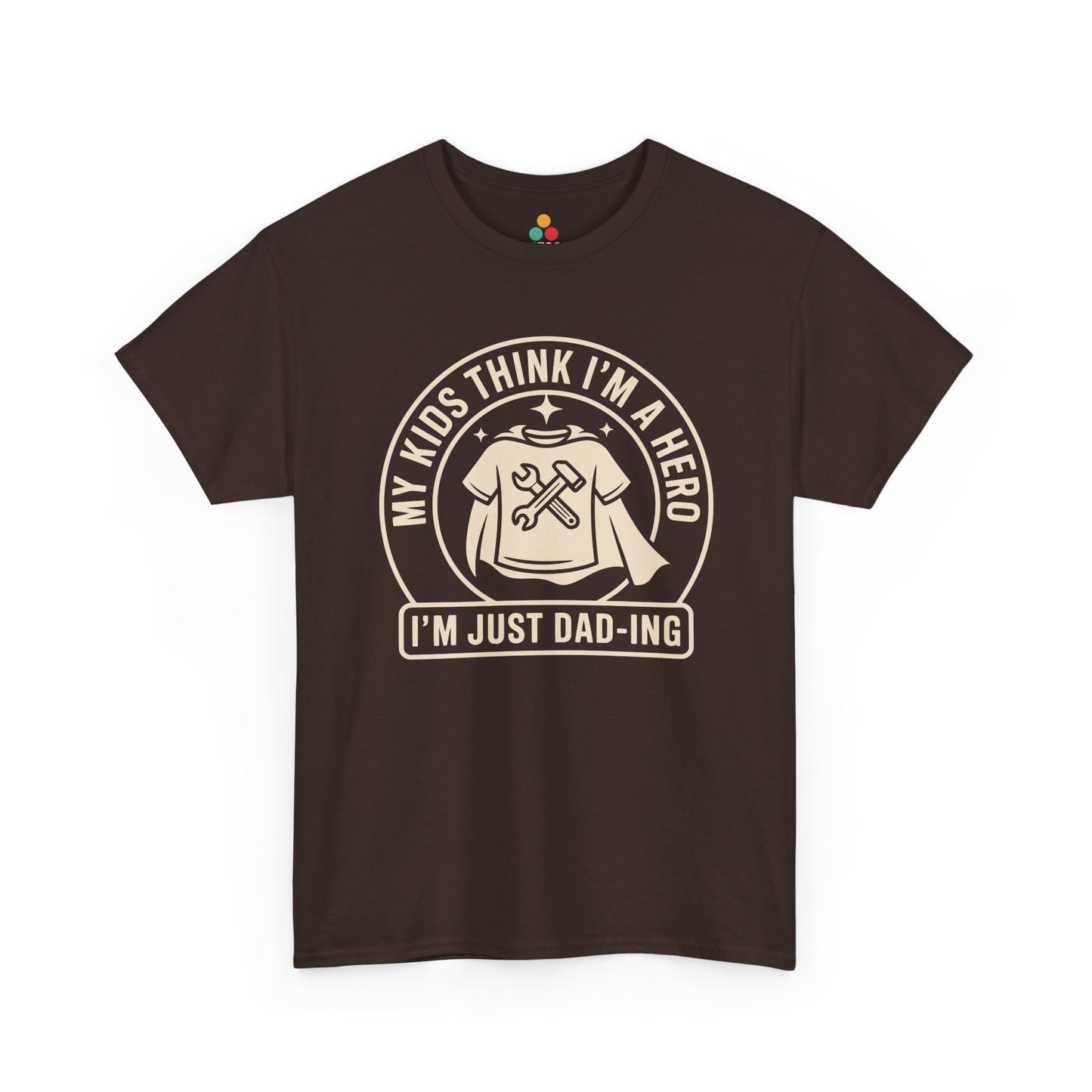 TEEZOCA brown “My Kids Think I’m A Hero I’m Just Dad‑ing” graphic dad T‑shirt shown flat.