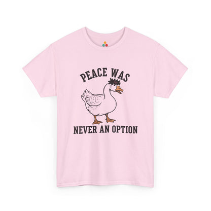 Angry Goose T‑Shirt – “Peace Was Never An Option” Funny Chaotic Goose Meme Tee | TEEZOCA 