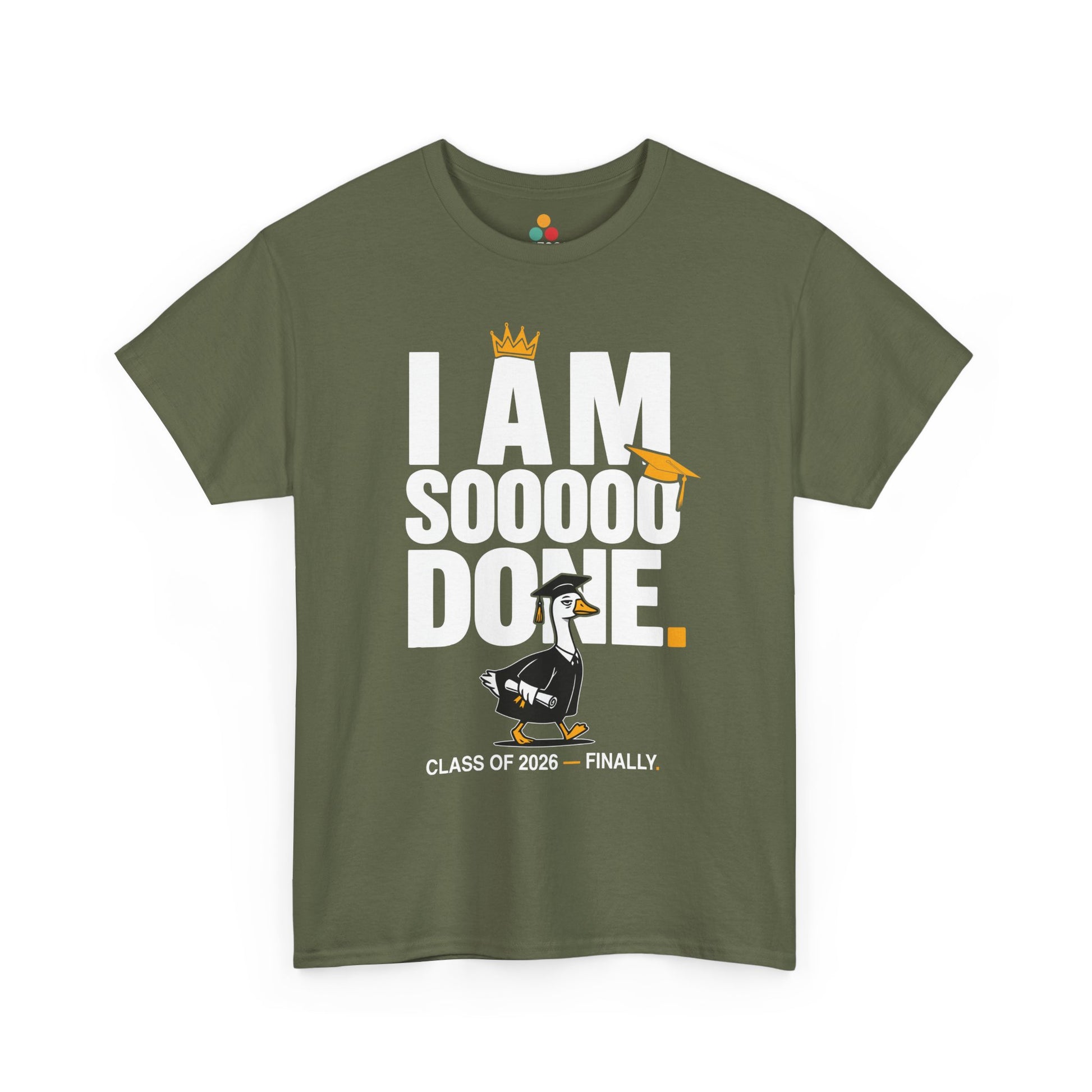 Funny Silly Goose Graduation T-Shirt I Am So Done Class of 2026 Shirt Gift Graduate | TEEZOCA 
