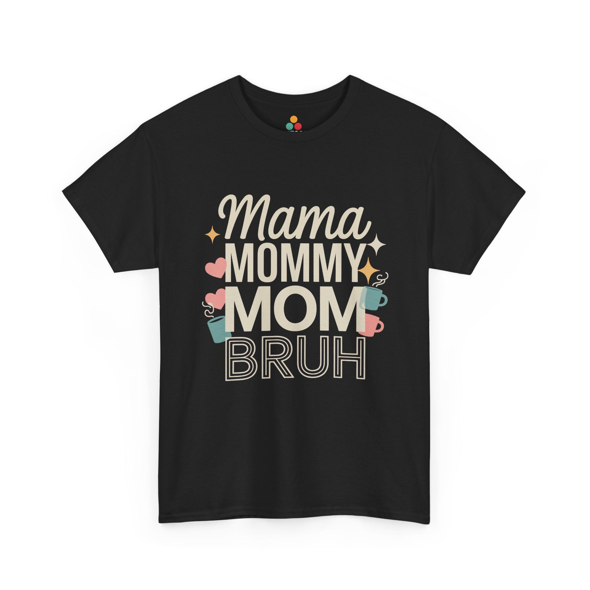 TEEZOCA black "Mama Mommy Mom Bruh" funny mom graphic t‑shirt shown flat with colorful hearts and flowers.