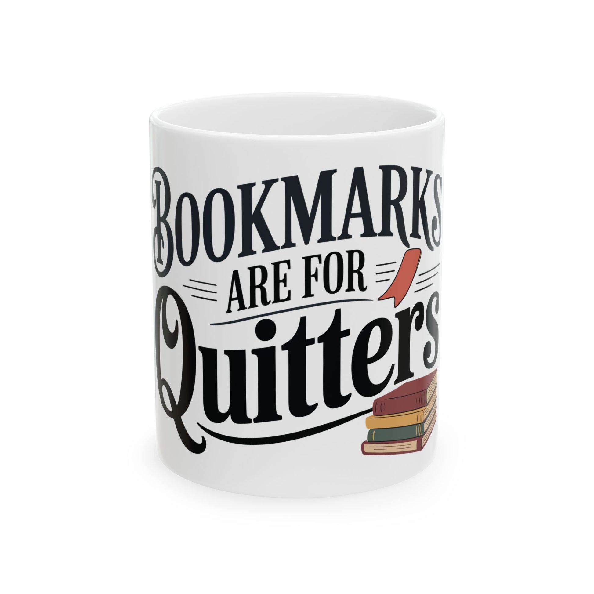 TEEZOCA ceramic mug featuring Bookmarks Are for Quitters design with stacked books
