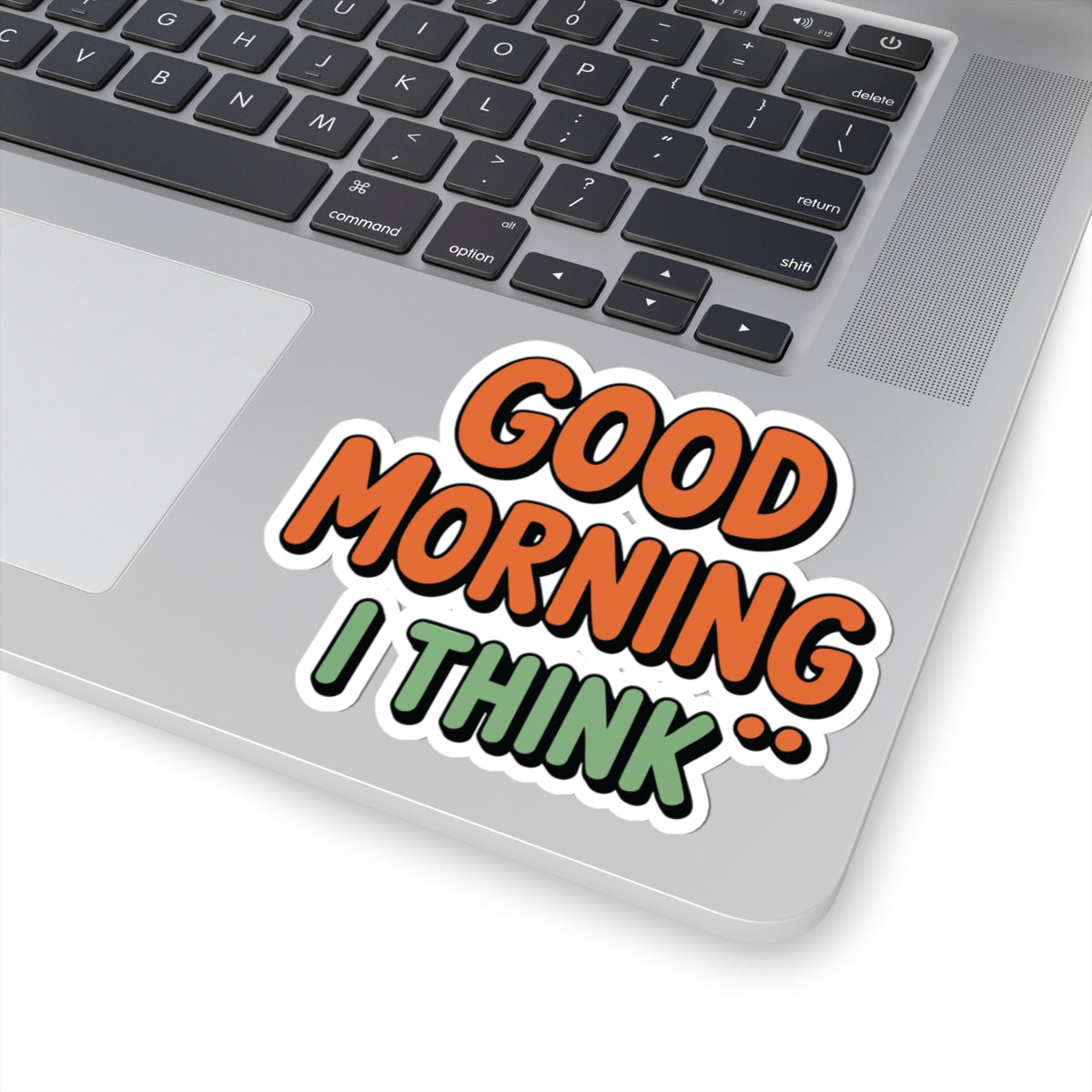 TEEZOCA good morning i think funny quote sticker typography
