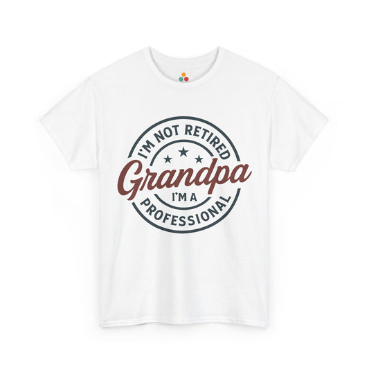 White t-shirt with 'I'm not retired Grandpa, I'm a professional' text on a white background