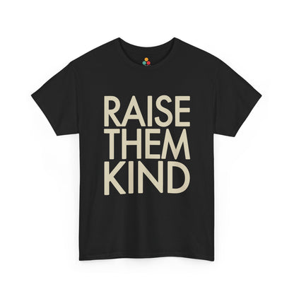 TEEZOCA black "Raise Them Kind" inspirational graphic t‑shirt shown flat.