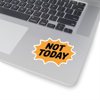 TEEZOCA bold Not Today quote sticker