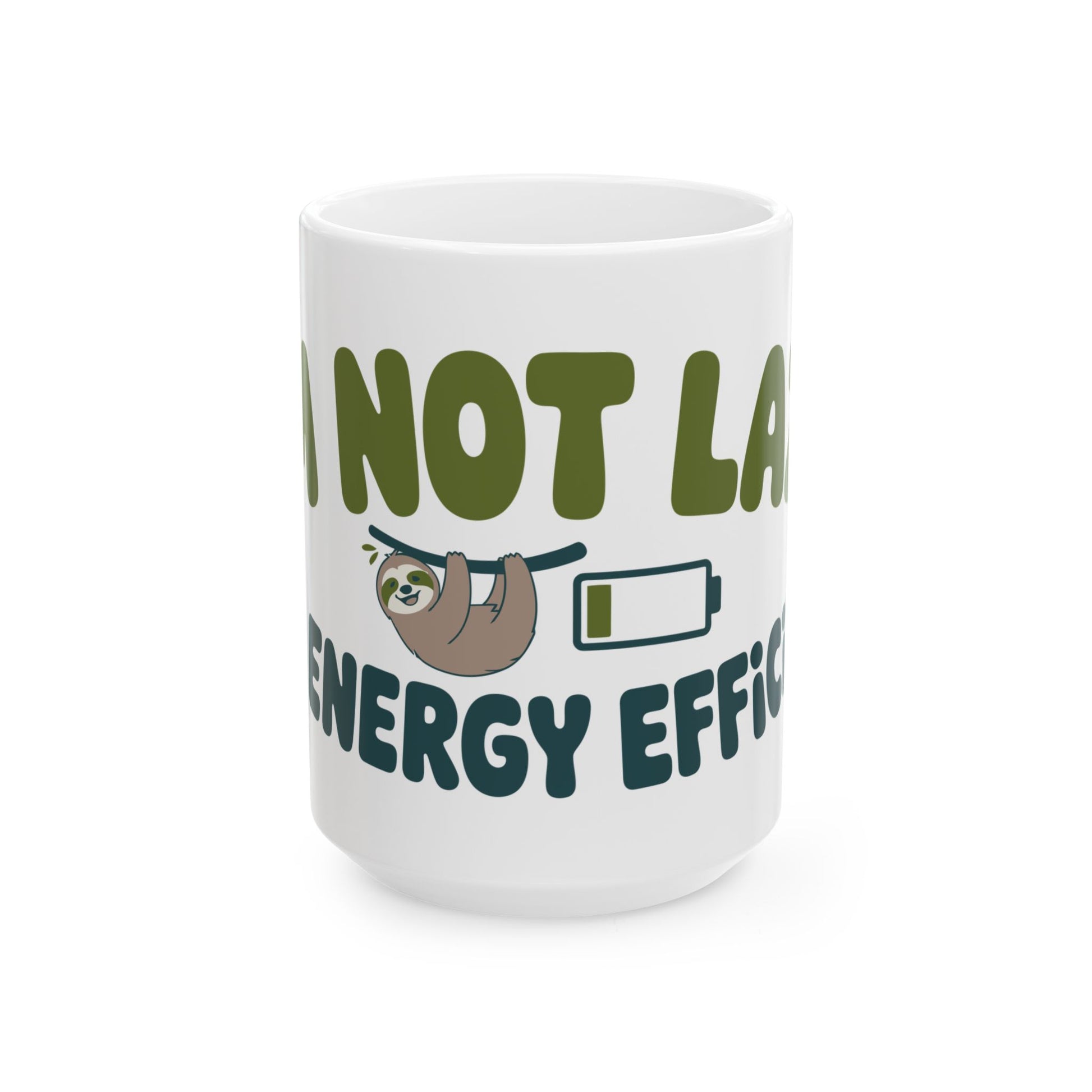 TEEZOCA I’m Not Lazy I’m Energy Efficient ceramic mug with sloth graphic